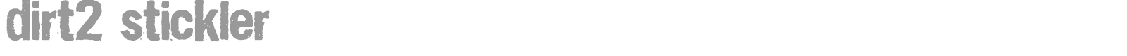 Dirt2 Stickler font preview